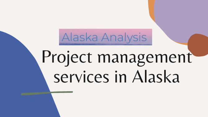 Project management services in Alaska